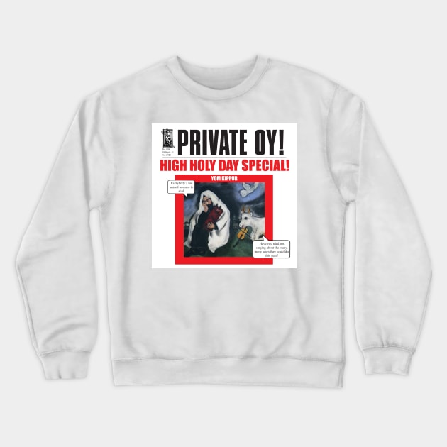 Private Oy! Yom Kippur Crewneck Sweatshirt by TillaCrowne